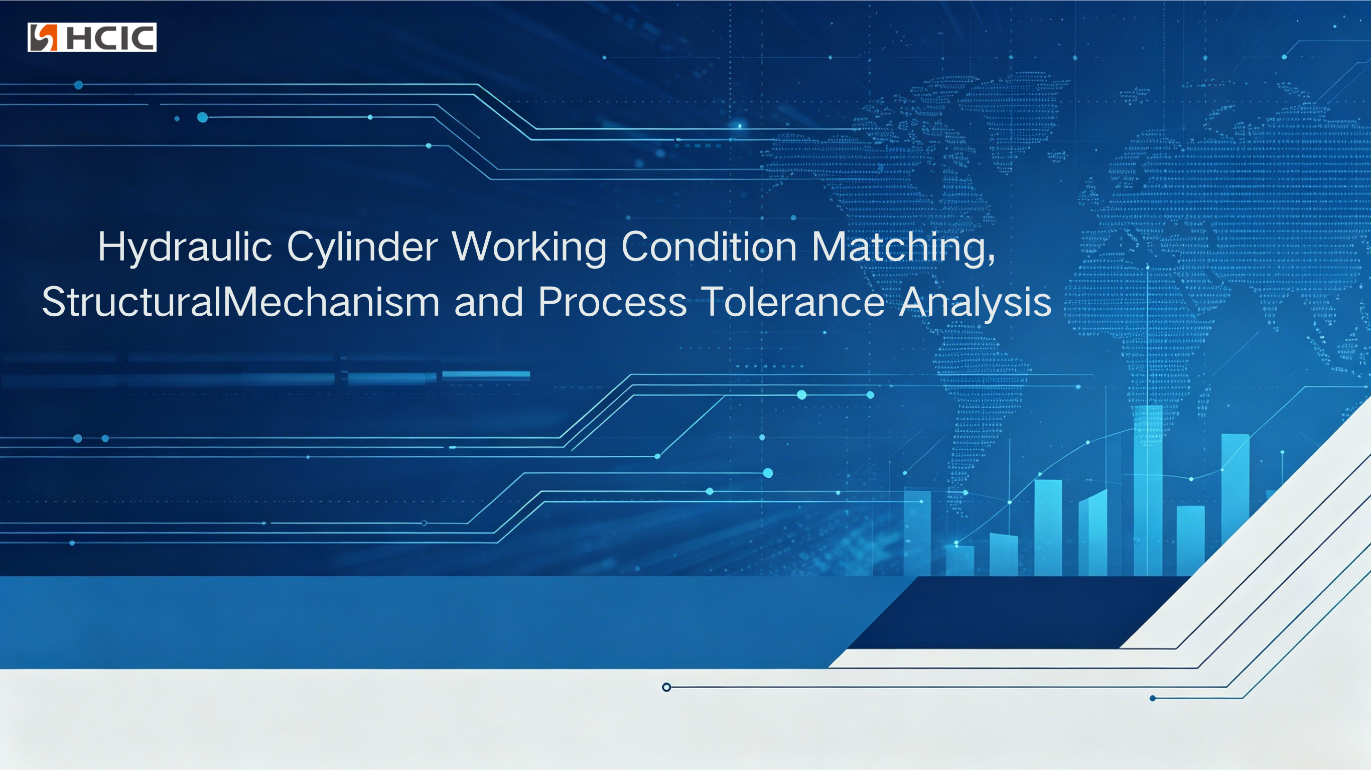 ​​Hydraulic Cylinder Working Condition Matching, Structural Mechanism and Process Tolerance Analysis